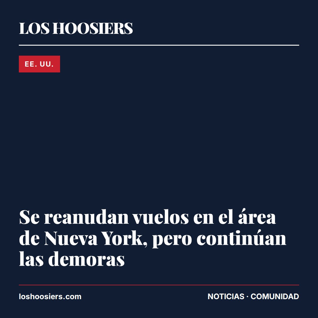 Se reanudan vuelos en el área de Nueva York, pero continúan las demoras
